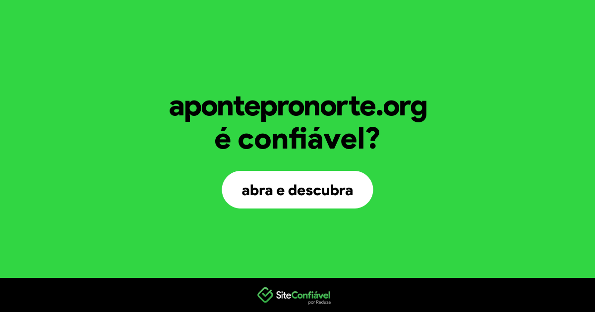 O site apontepronorte.org é confiável?