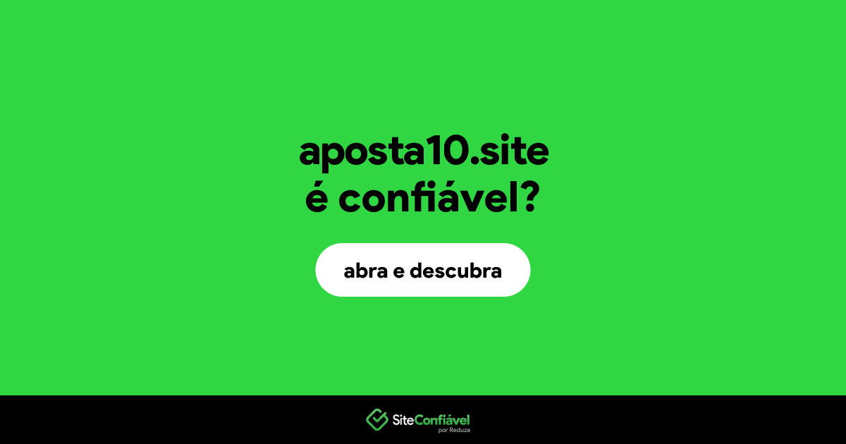O site aposta10.site é confiável?