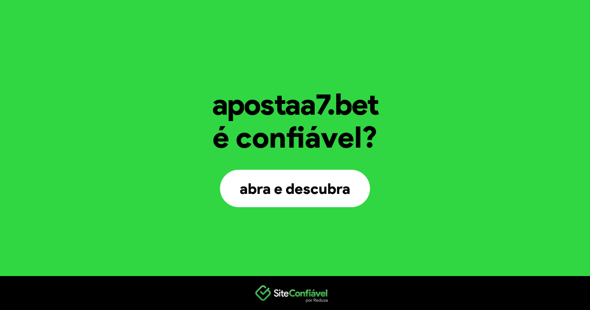 O site apostaa7.bet é confiável?