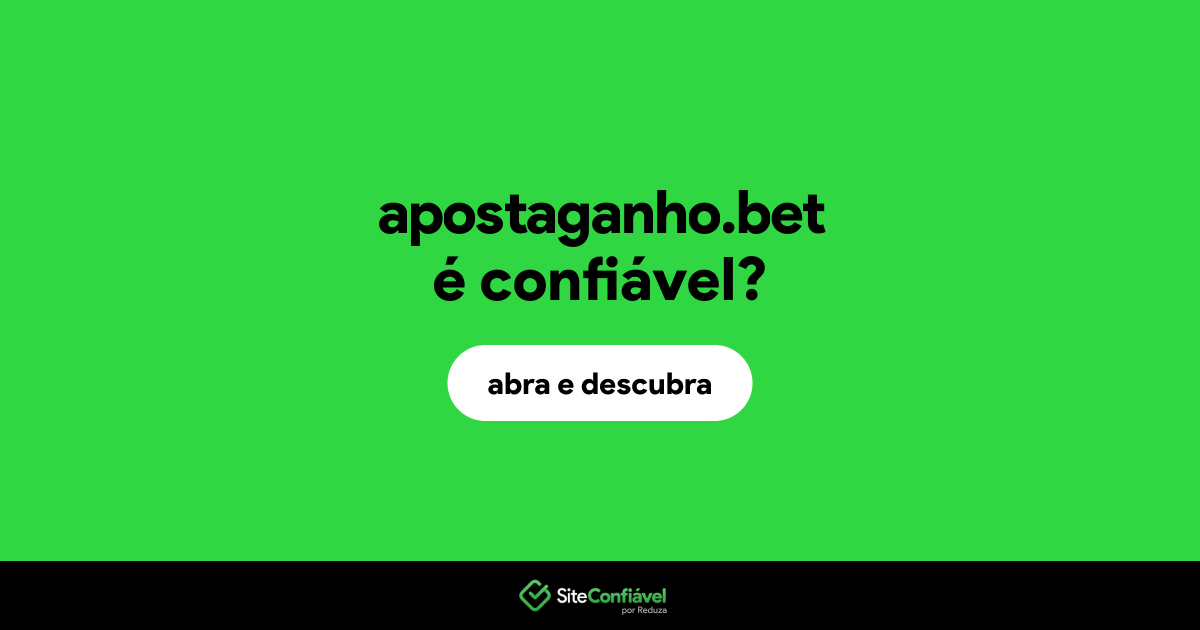 O site apostaganho.bet é confiável?