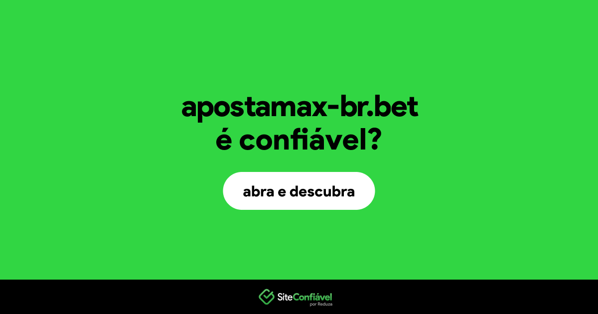 O site apostamax-br.bet é confiável?