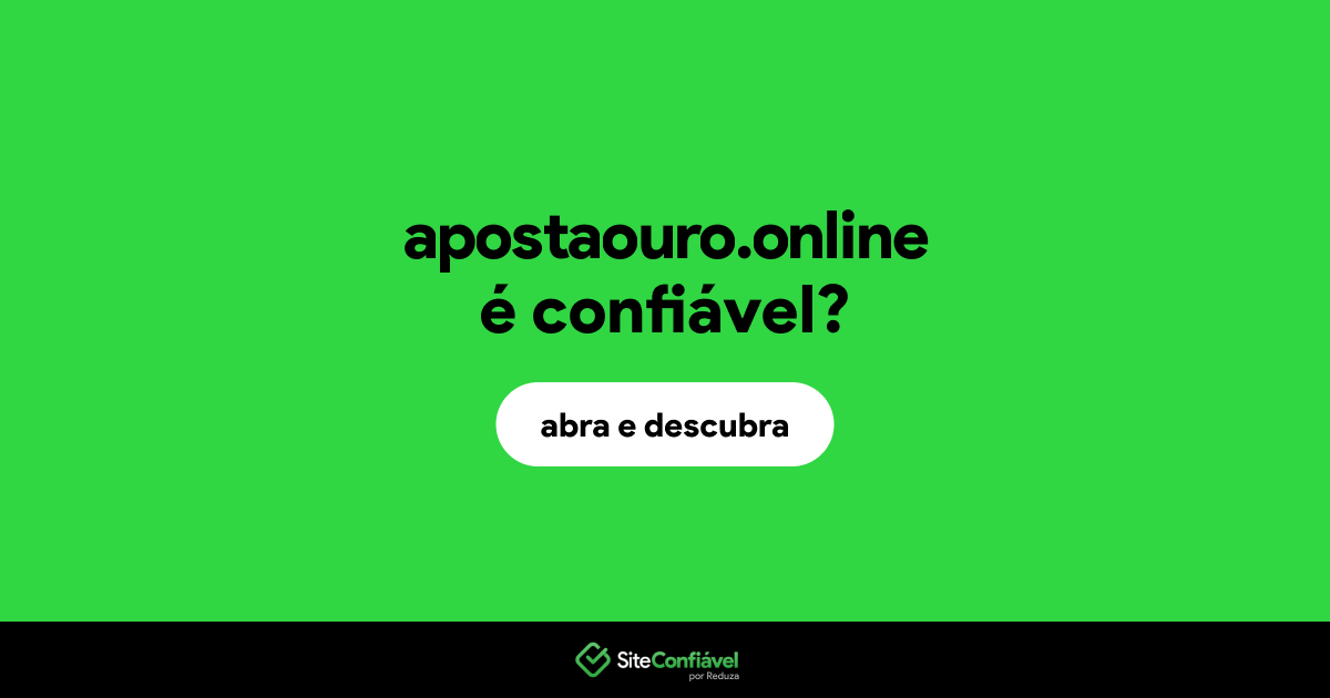 O site apostaouro.online é confiável?