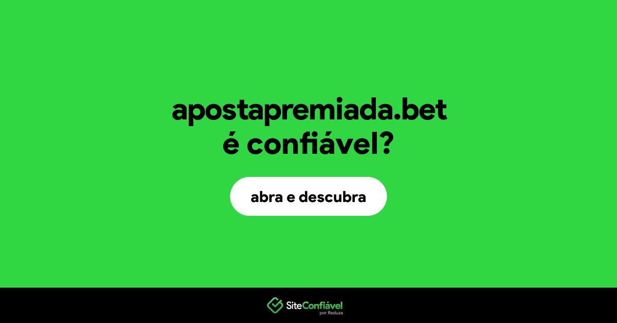 O site apostapremiada.bet é confiável?