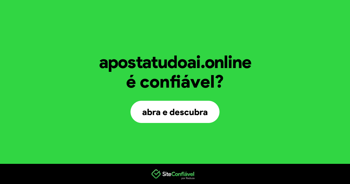 O site apostatudoai.online é confiável?