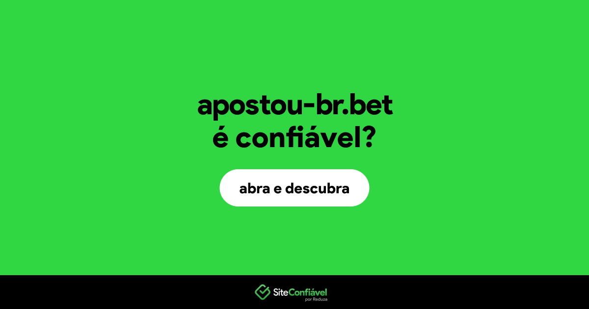 O site apostou-br.bet é confiável?