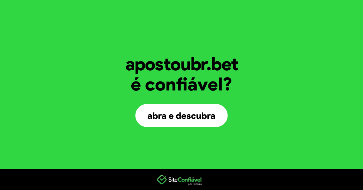 O site apostoubr.bet é confiável?