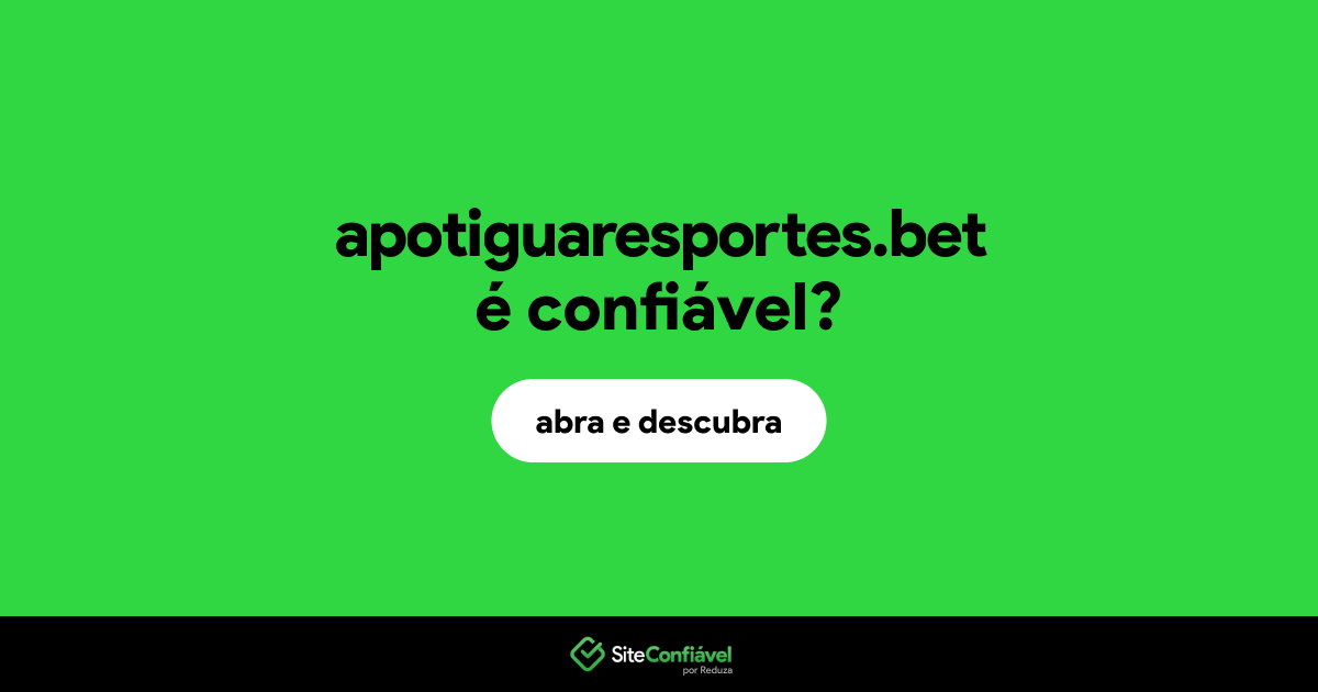 O site apotiguaresportes.bet é confiável?
