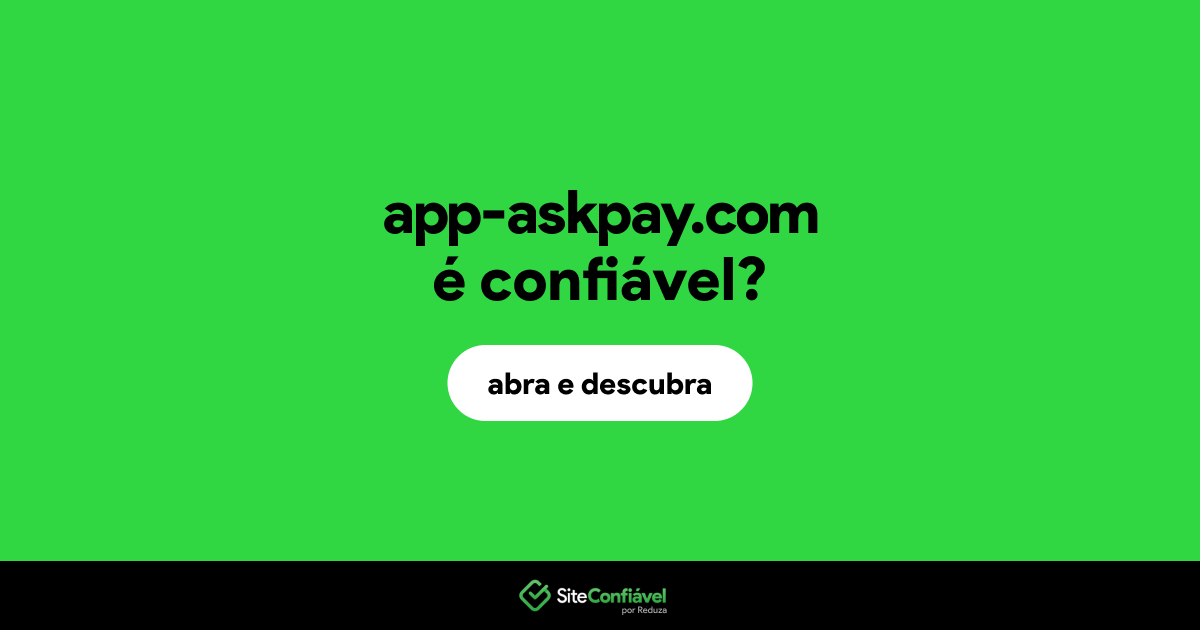O site app-askpay.com é confiável?