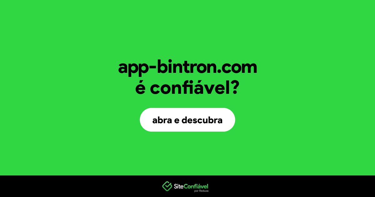 O site app-bintron.com é confiável?