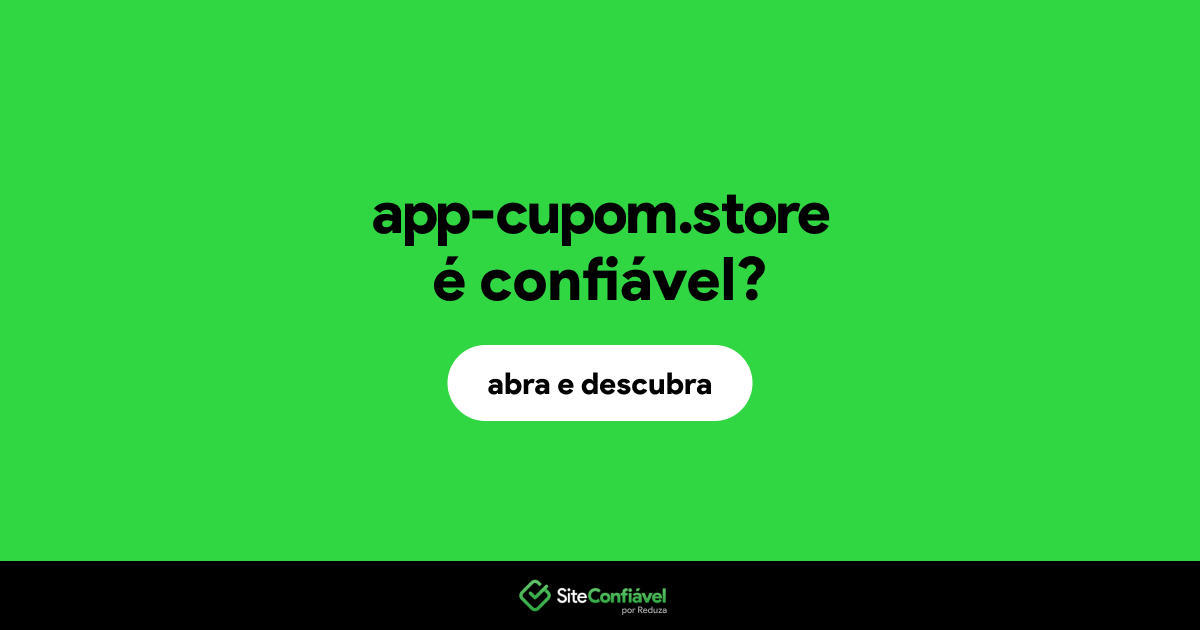 O site app-cupom.store é confiável?