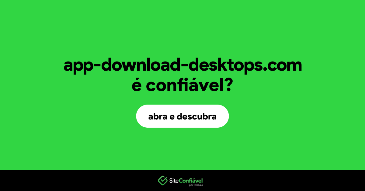 O site app-download-desktops.com é confiável?