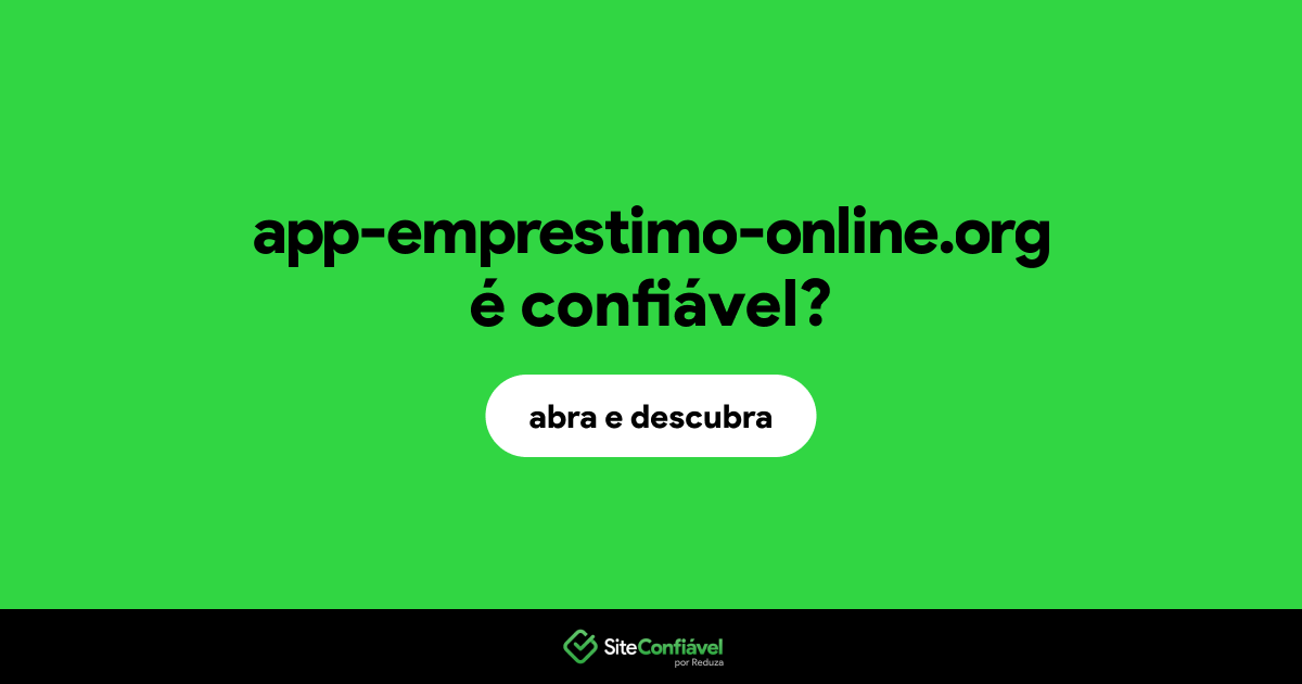 O site app-emprestimo-online.org é confiável?