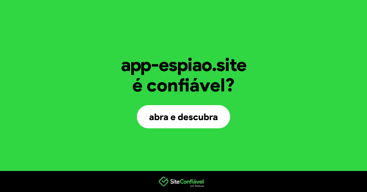 O site app-espiao.site é confiável?