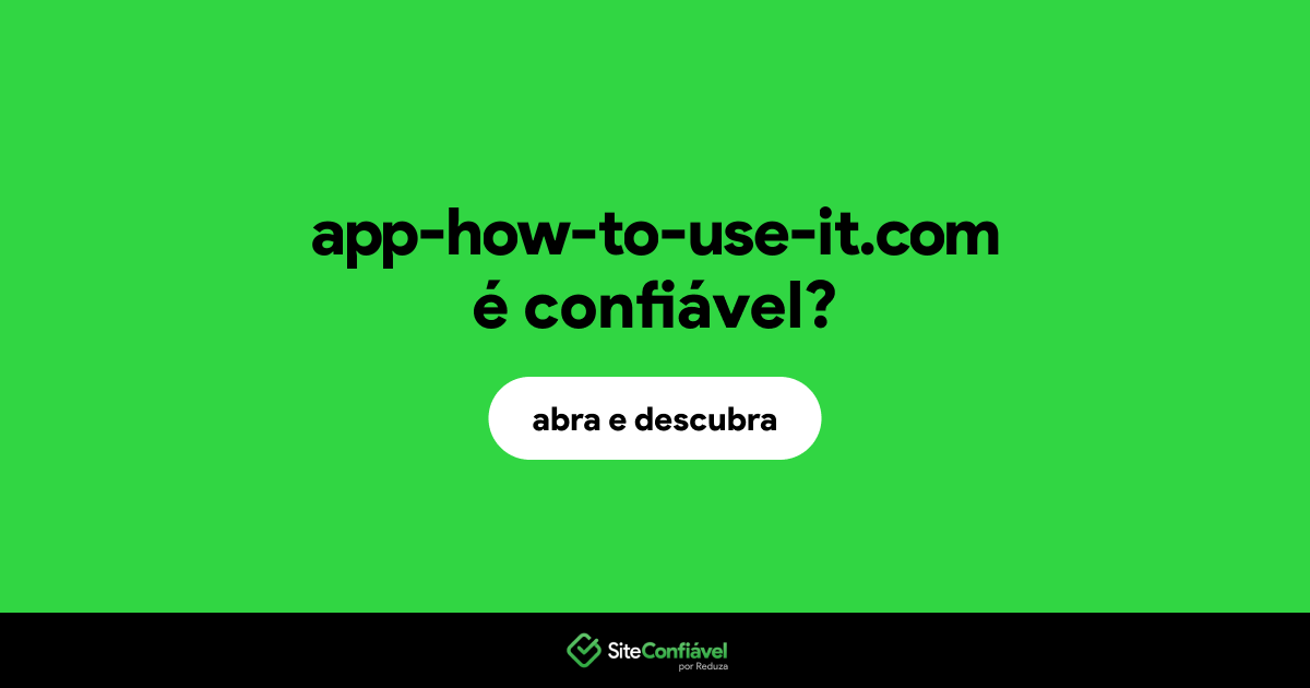 O site app-how-to-use-it.com é confiável?