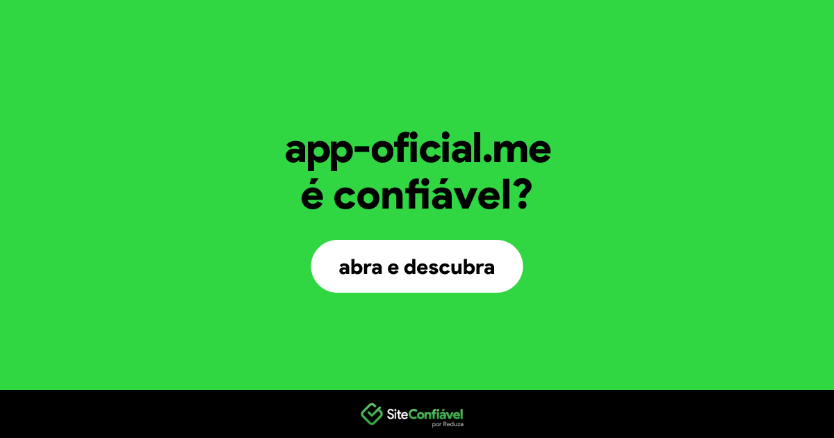 O site app-oficial.me é confiável?