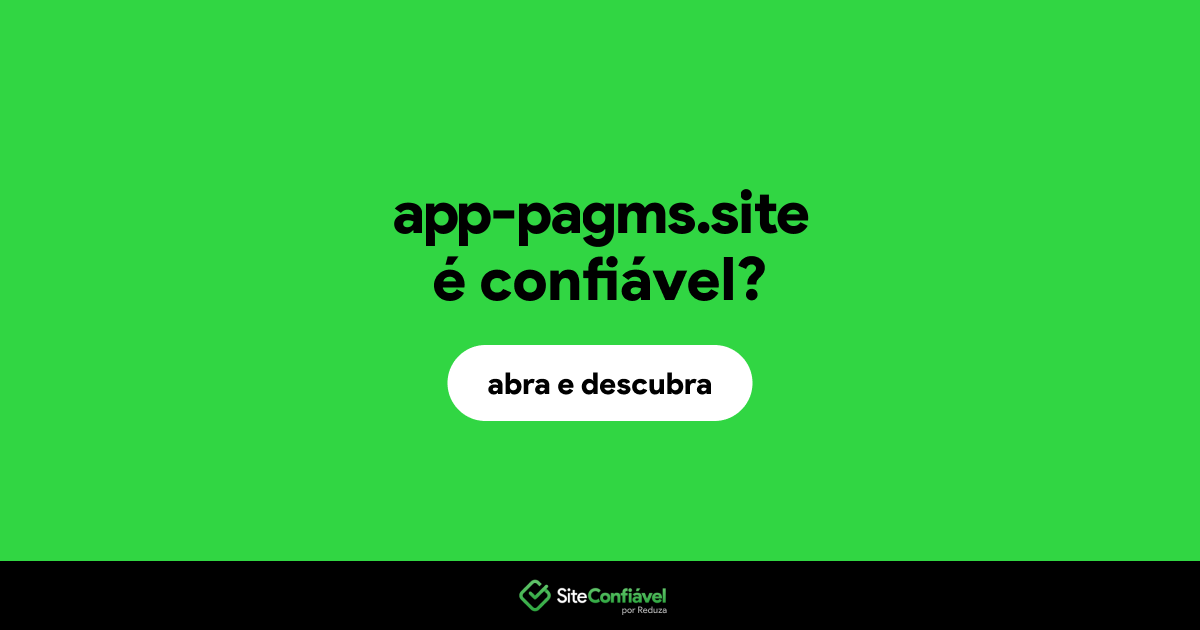 O site app-pagms.site é confiável?