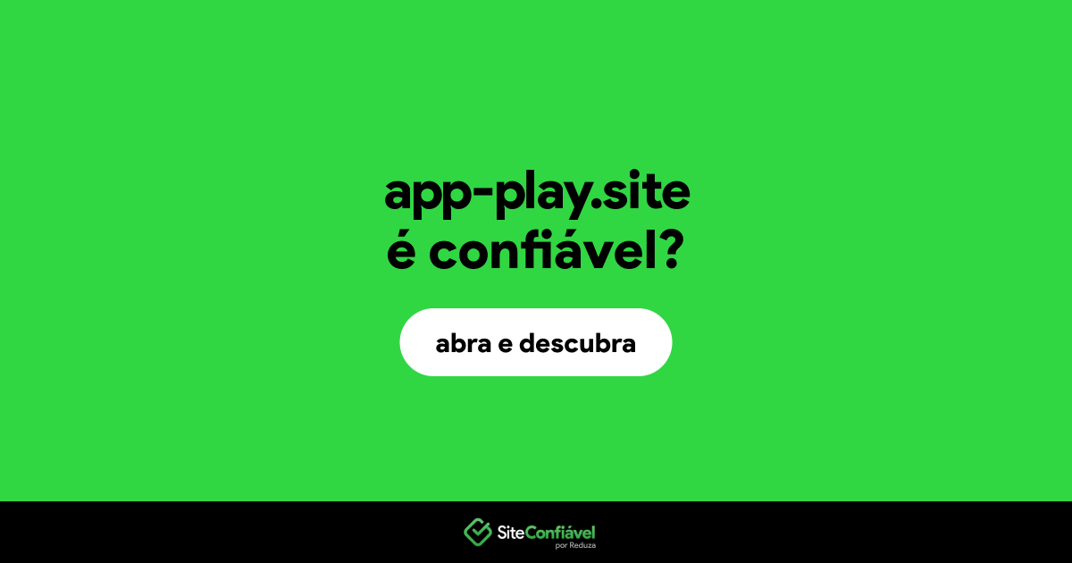 O site app-play.site é confiável?