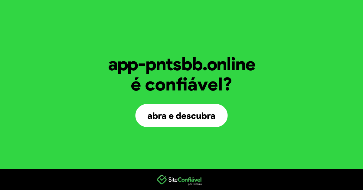 O site app-pntsbb.online é confiável?