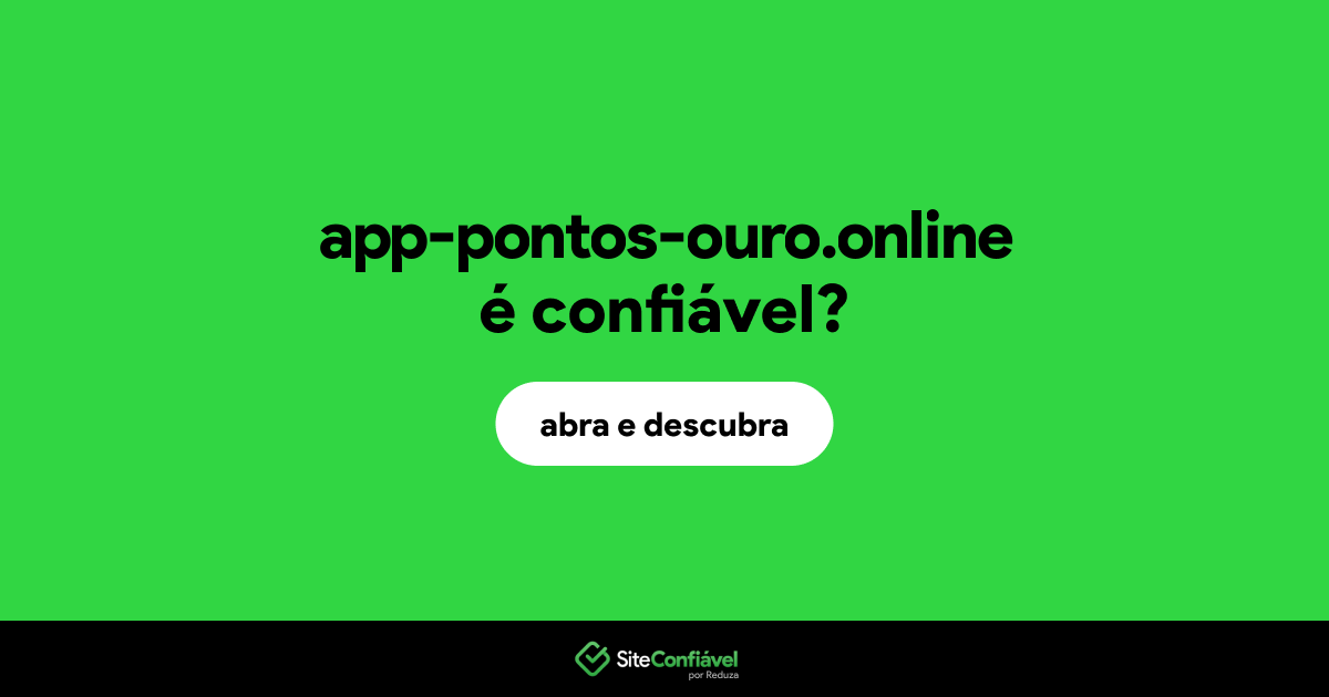 O site app-pontos-ouro.online é confiável?