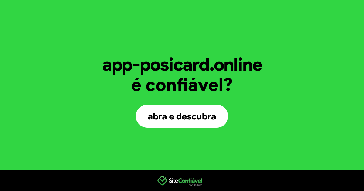 O site app-posicard.online é confiável?