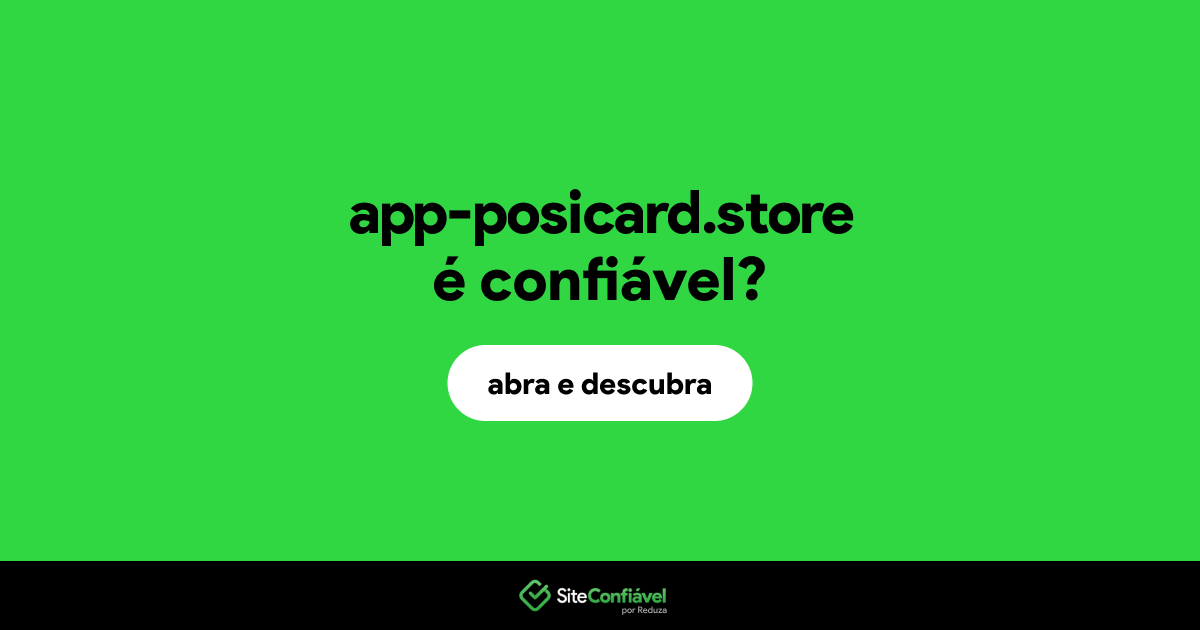 O site app-posicard.store é confiável?