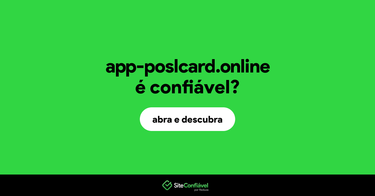 O site app-poslcard.online é confiável?