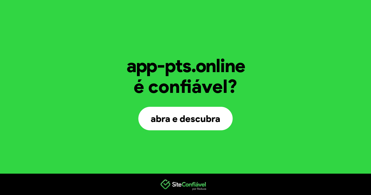 O site app-pts.online é confiável?