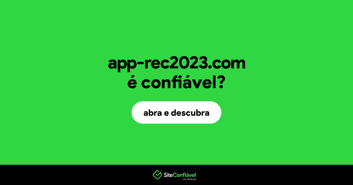 O site app-rec2023.com é confiável?