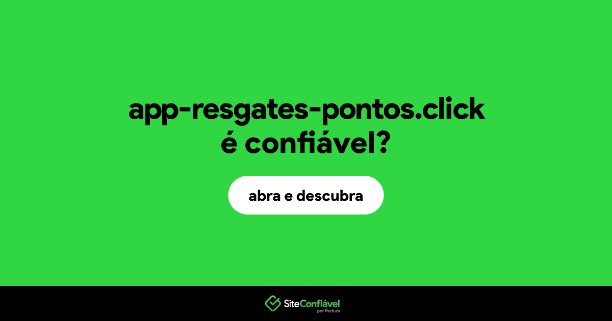 O site app-resgates-pontos.click é confiável?