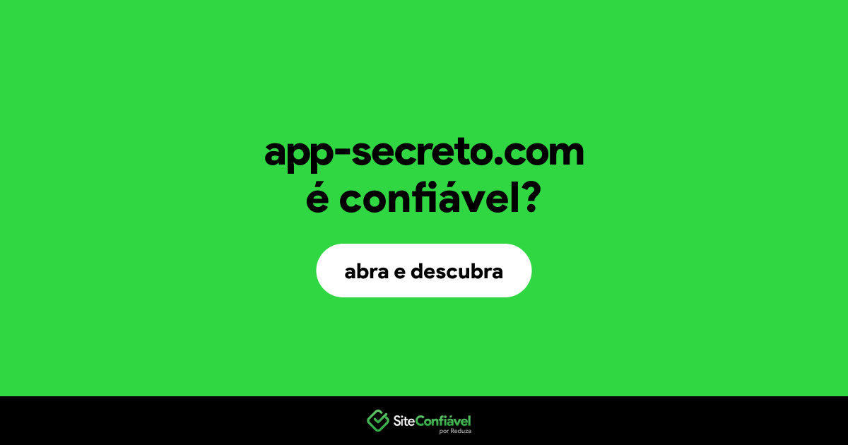 O site app-secreto.com é confiável?