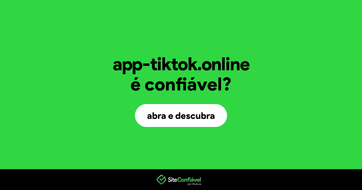 O site app-tiktok.online é confiável?