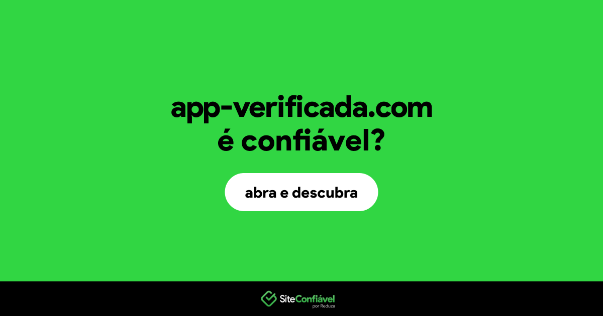 O site app-verificada.com é confiável?