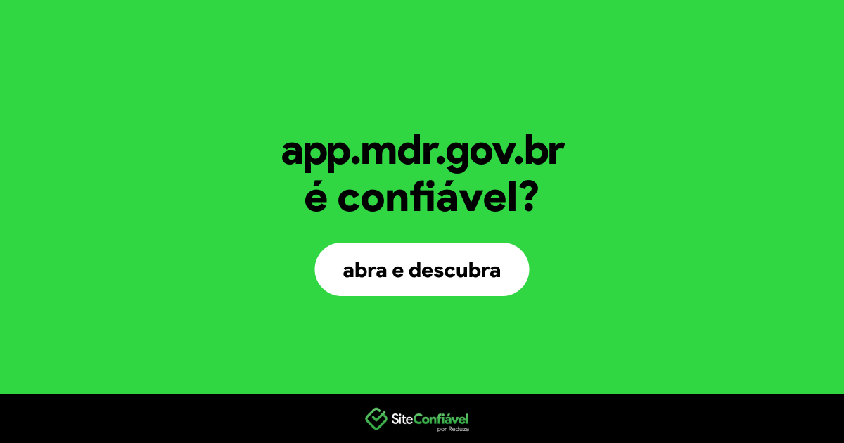 O site app.mdr.gov.br é confiável?