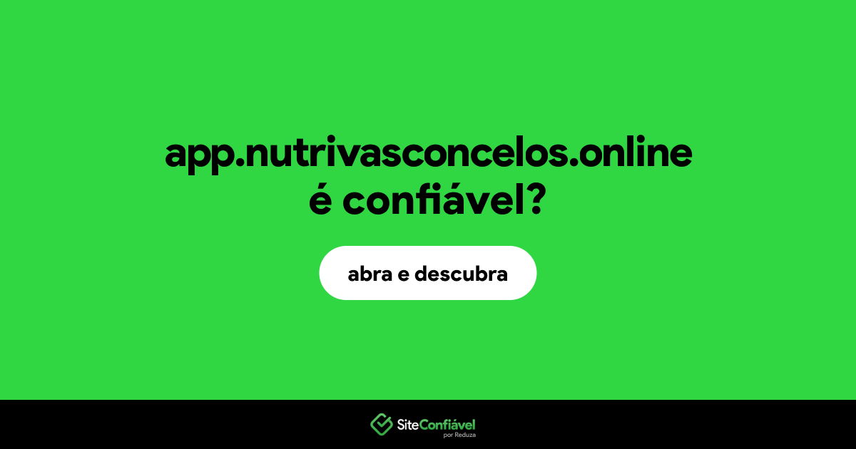 O site app.nutrivasconcelos.online é confiável?