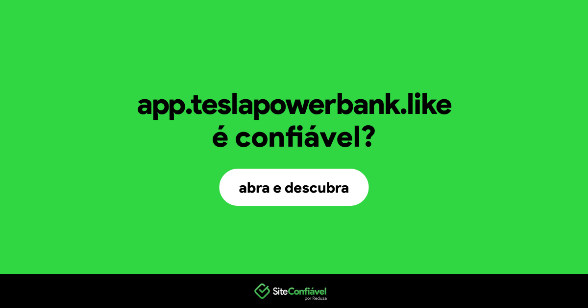 O site app.teslapowerbank.like é confiável?
