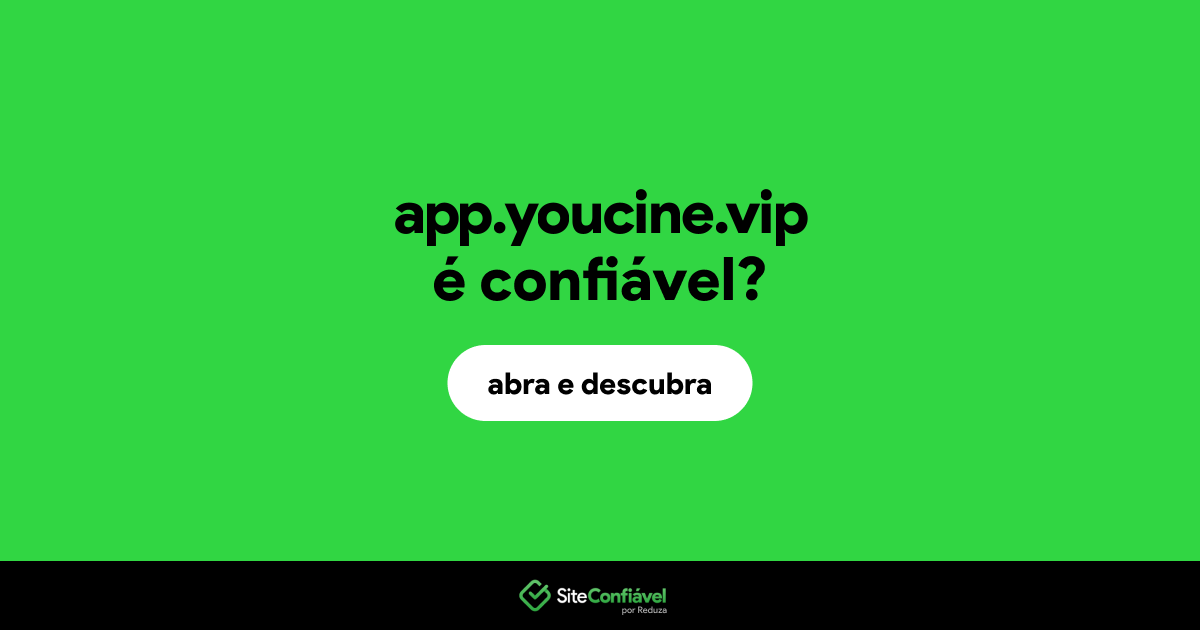 O site app.youcine.vip é confiável?
