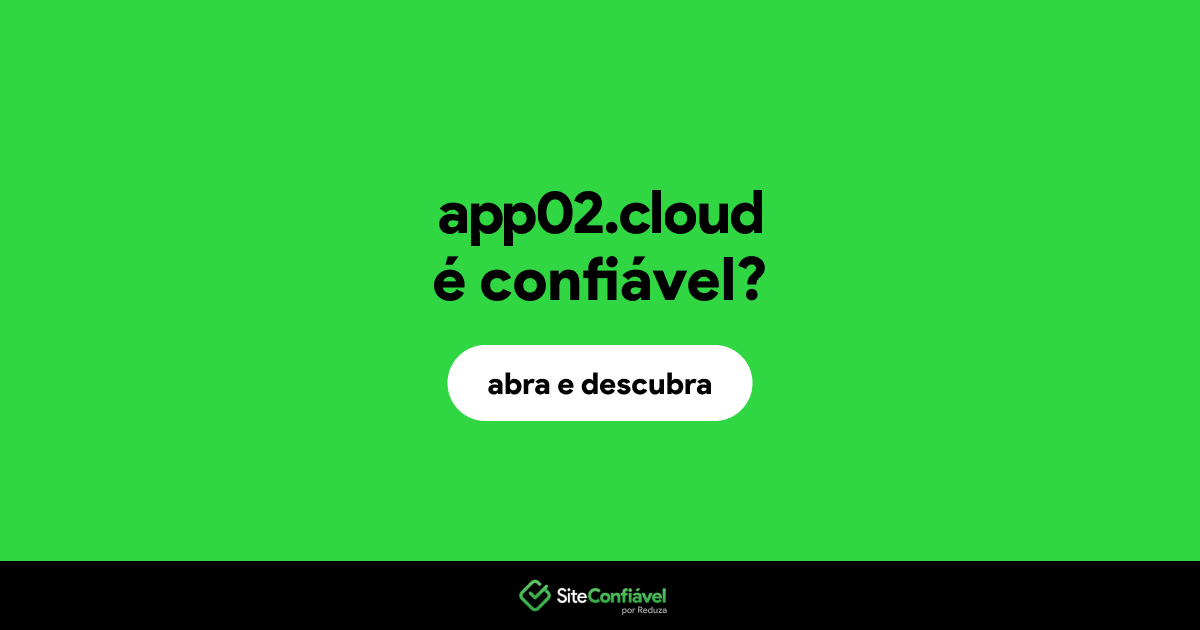 O site app02.cloud é confiável?