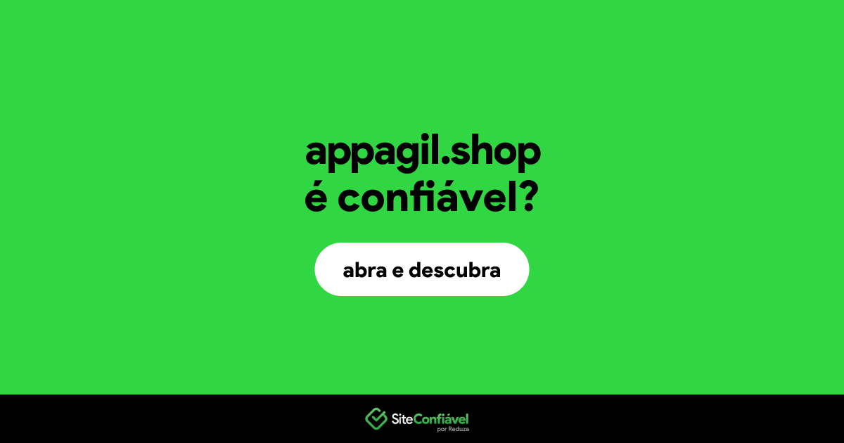 O site appagil.shop é confiável?