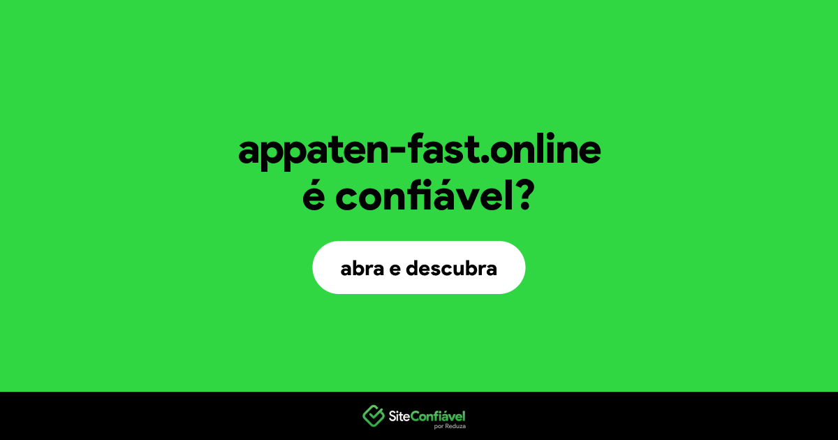 O site appaten-fast.online é confiável?