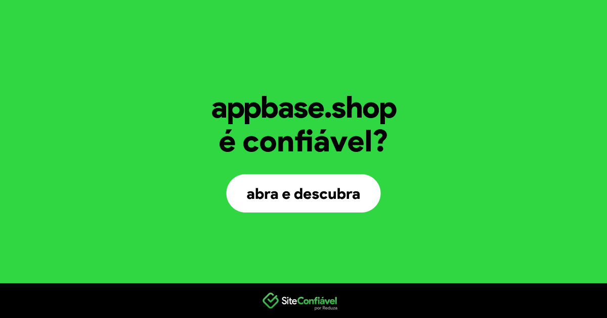 O site appbase.shop é confiável?