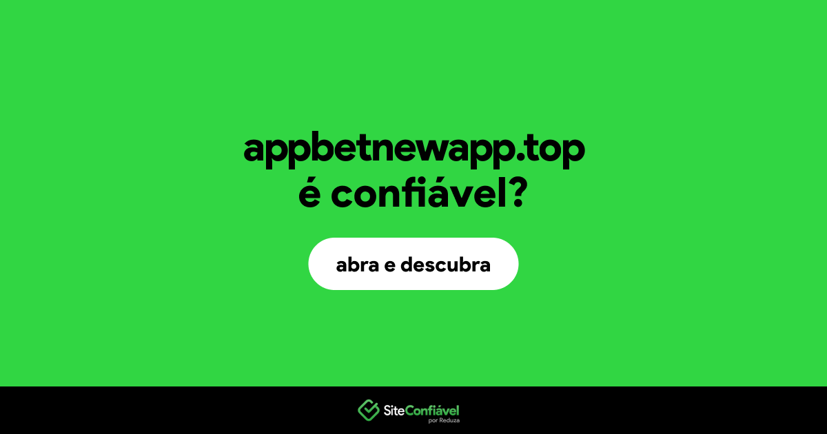 O site appbetnewapp.top é confiável?