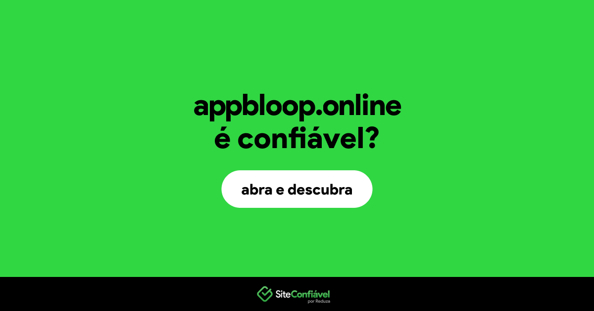 O site appbloop.online é confiável?