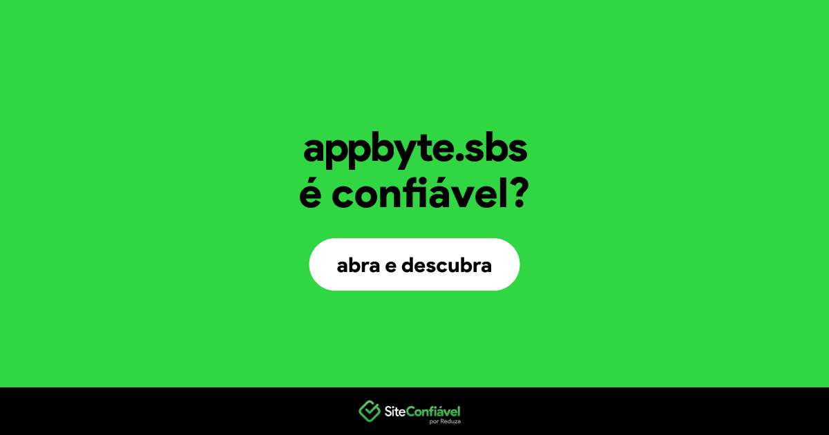 O site appbyte.sbs é confiável?