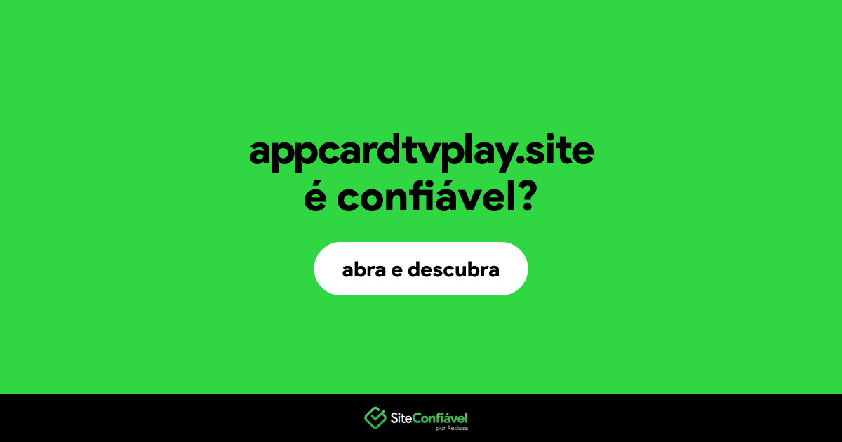 O site appcardtvplay.site é confiável?