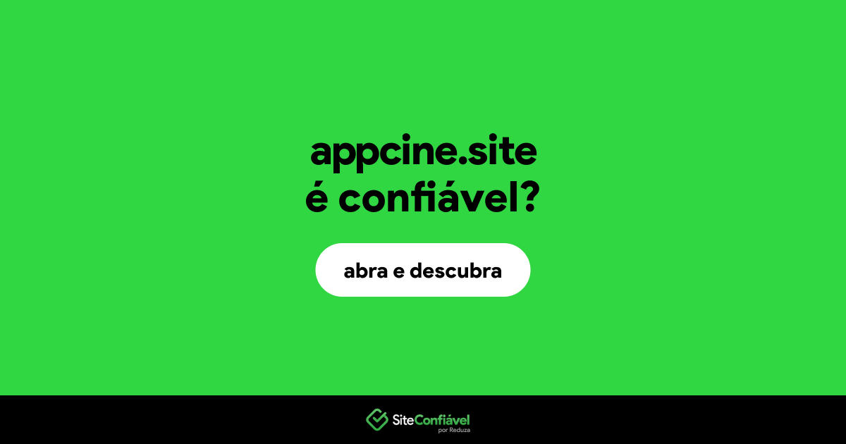 O site appcine.site é confiável?