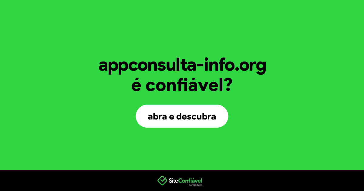 O site appconsulta-info.org é confiável?