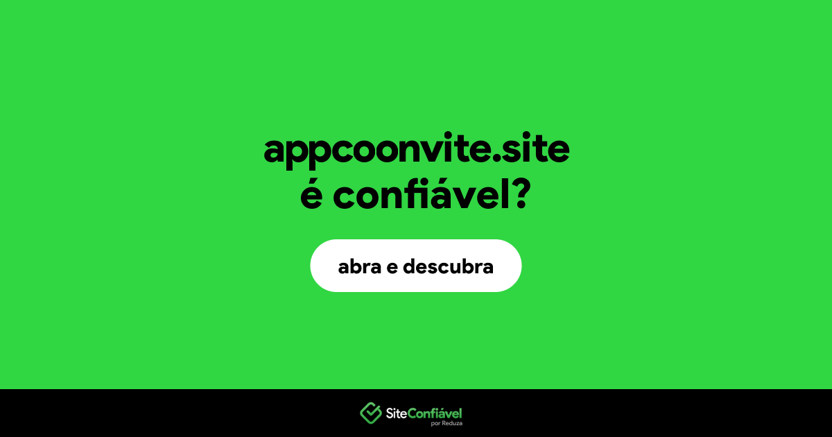 O site appcoonvite.site é confiável?
