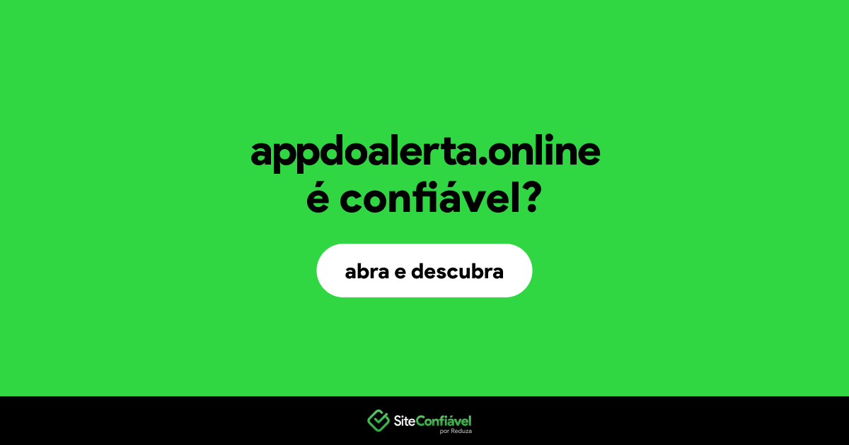 O site appdoalerta.online é confiável?