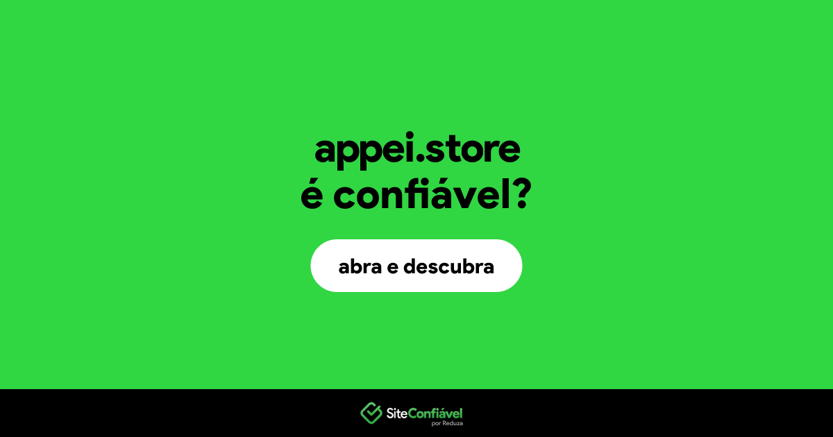 O site appei.store é confiável?