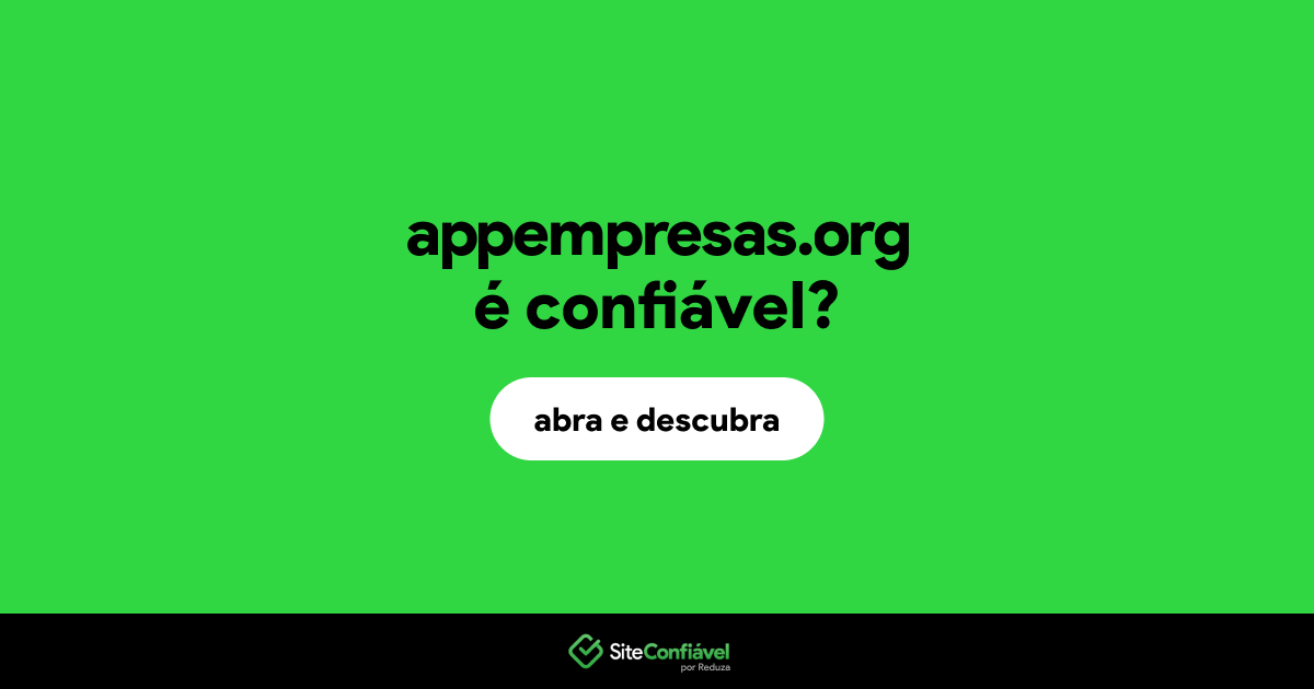O site appempresas.org é confiável?
